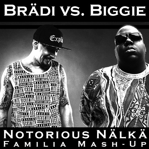 Brädi vs. Biggie - Notorious Nälkä (Familia Mash - Up)