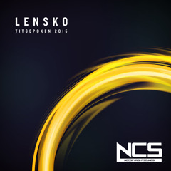 Lensko - Titsepoken 2015 [NCS Release]