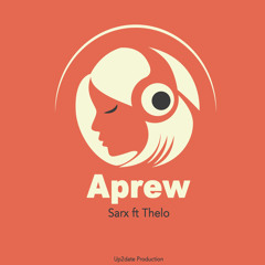 Aprew - Sarx ft Thelo
