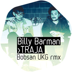 Billy Barman - Traja (Bobsan UKG Remix)