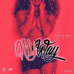 My Way @FettyWap (Gvry Lite X Dj Slim Jersey Club Remix) @GvryLite @_TheRealDjSlim