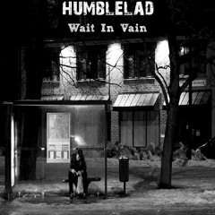 HumbleLad - Wait In Vain