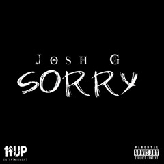 Josh G - Sorry