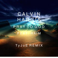 Calvin Harris - Pray To God (Joe Vulc Remix)