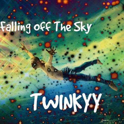 TWINKYY  - Falling Off The Sky (Free DL)