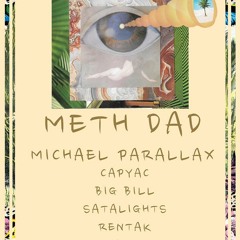 Meth DAD/Michael Parallax MARCH 6th SHOW PLAYLIST