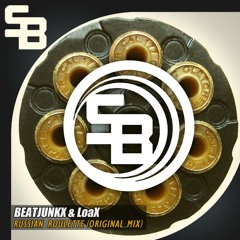 Beatjunkx & LOAX - Russian Roulette (Original Mix)