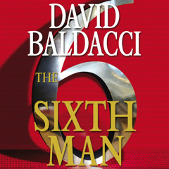 The Sixth Man by David Baldacci, Read by Ron McLarty - Audiobook Excerpt