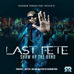 "Last Fete" By ShawHPTheBand Radio Master
