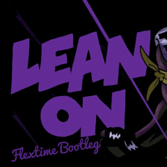 Major Lazer & DJ Snake Feat. MØ - Lean On (Flextime Bootleg)
