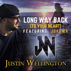 Justin Wellington Feat. Jokema - Long Way Back (to Your Heart)