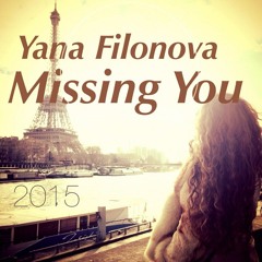 Yana Filonova - Missing You