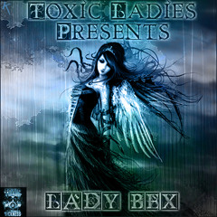 LADY BEX (NL) TOXIC LADIES SHOW / 5TH MARCH / 2015