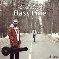 Axined & Mr. Moohman Ft. Arthur Galishanin - Bass Line (Original Mix)