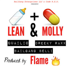 Lean And Molly - BailGang Belli ft. Qualio & Dreeky Raxx [Produced By Flame]