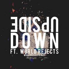 Bless't - Upside Down ft. World Rejects