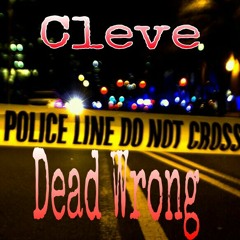 Cleve Dead Wrong at Mobile , Alabama