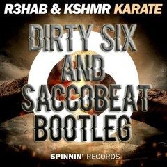 R3hab & KSHMR - Karate (D!rty Six & Saccobeat Bootleg)[FREE DOWNLOAD]