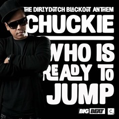Chuckie - Who Is Ready To Jump (Goldman Bootleg)