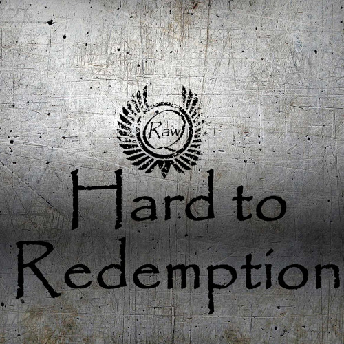 Q-Raw - Hard to Redemption