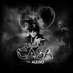 Alexio La Bestia - Tumba La Casa