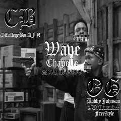 Trey Ball x Wave Chapelle - OG Bobby Johnson #Trillwaukee Free$tyle