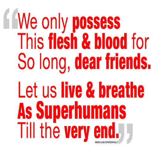 Live Your Superhuman Potential - Mark Alan Effinger, WebNutrients.com