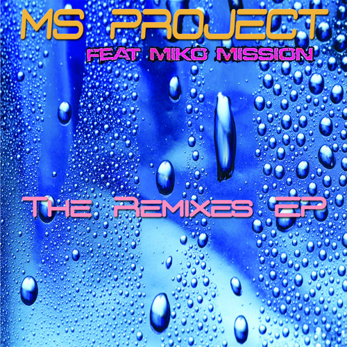 Stream MS Project Feat Miko Mission Two For Love 2015 MASTER