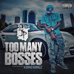 Too Many Bosses (Explicit)