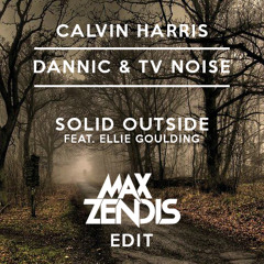 Solid Outside (Max Zendis Edit) •FREE DOWNLOAD•