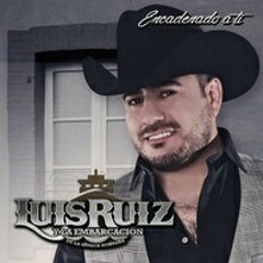 A Pesar de Todo- Luis Ruiz y La Embarcacion de la Musica Norteña
