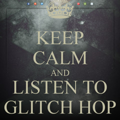 Glitch Hop/ Complextro