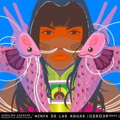 Ninfa De Las Aguas - CERO39 Remix