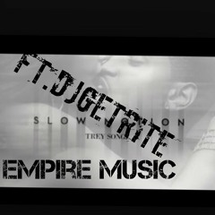 DjGetRite Slow Motion #EmpireMusicGroup