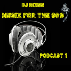 MUSIX FOR THE 90'S PODCAST 1