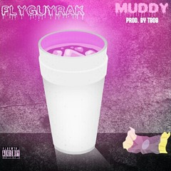 Muddy [Prod. By T808]
