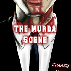 The Murda Scene