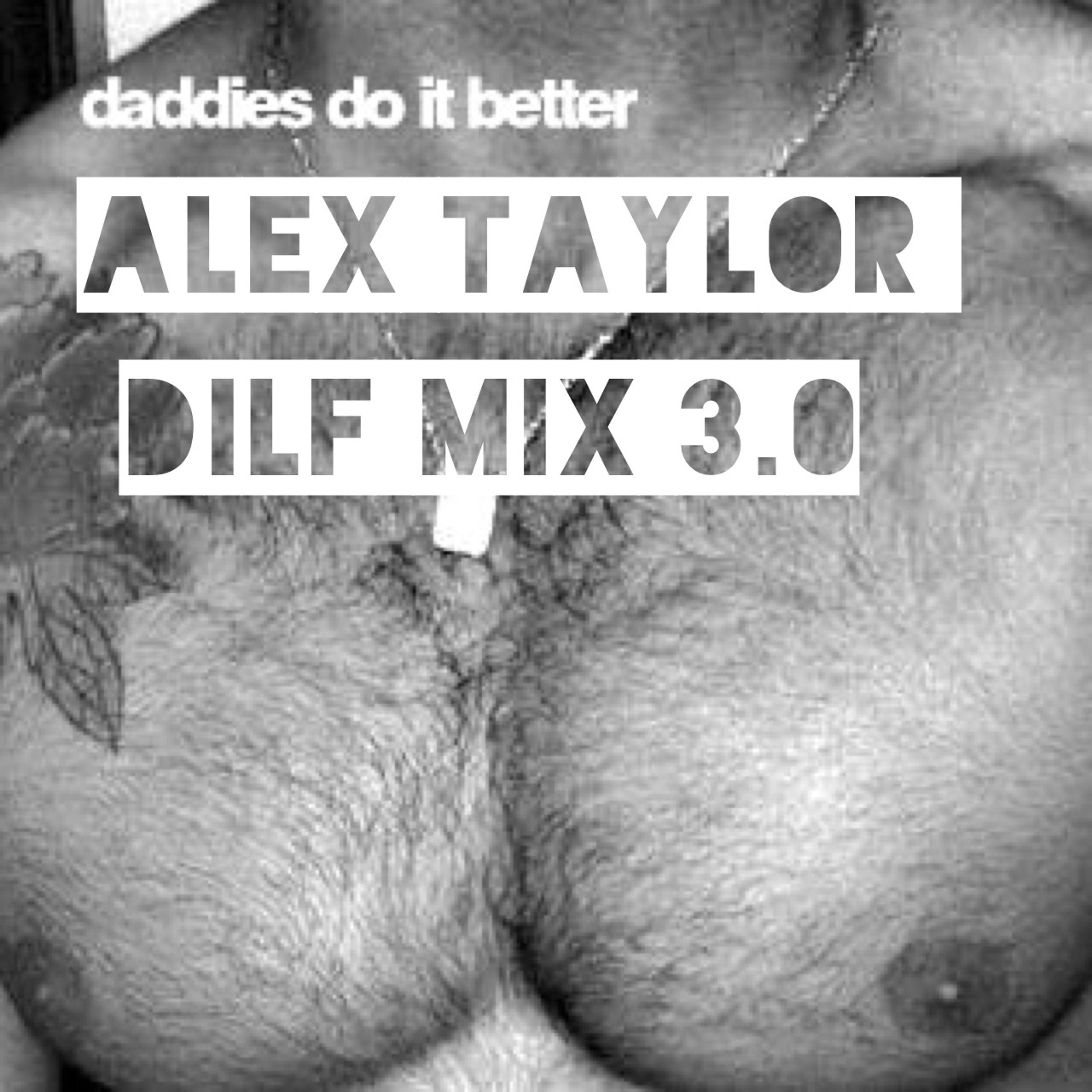 DJ Alex Taylor Podcasts