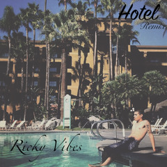 Hotel (Remix)- Ricky Vibes