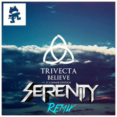 Trivecta - Believe (Serenity Remix)