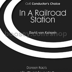 IN A RAILROAD STATION (SATB, piano) - Vancouver Chamber Choir