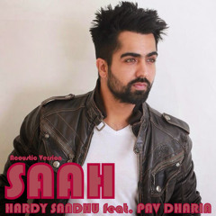 Saah - Hardy Sandhu Ft. Pav Dharia (Acoustic Version)