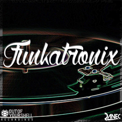 Funkatronix (Original Mix)[Shell Recordings Exclusive]