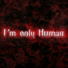 Im only human at TX TRILL FAM