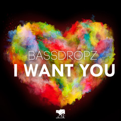 BassDropz - I Want You (Radio Mix)