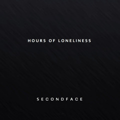 Hours Of Loneliness