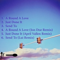 COR100 - A round a love - JUST DONE IT EP - STIRSOUND