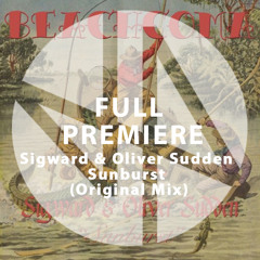 Full Premiere: Sigward & Oliver Sudden - Sunburst (Original Mix)