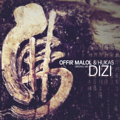Offir Malol & Hukas - Dizi (Original Mix)