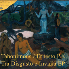 Tabonimous - Ernesto P.K. Tra Disgusto E Invidia EP - 05 Mezzanotte Ft. Dj Swordkilla (Scissor Rmx)